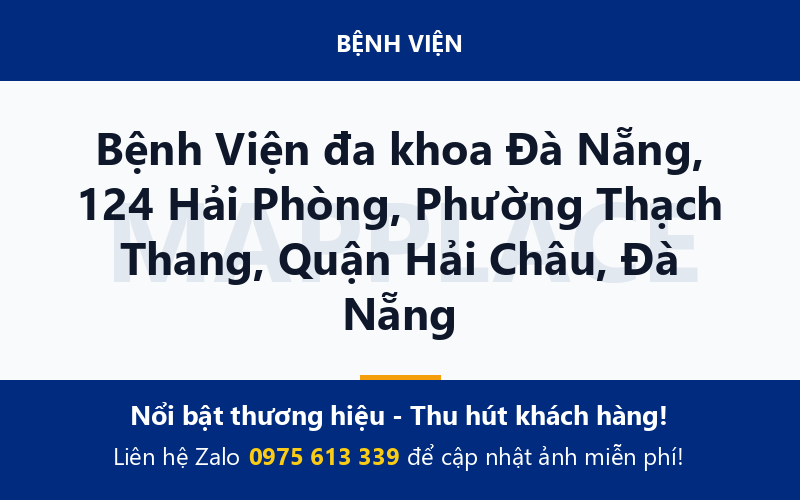 Bệnh Viện đa khoa Đà Nẵng, 124 Hải Phòng, Phường Thạch Thang, Quận Hải Châu, Đà Nẵng