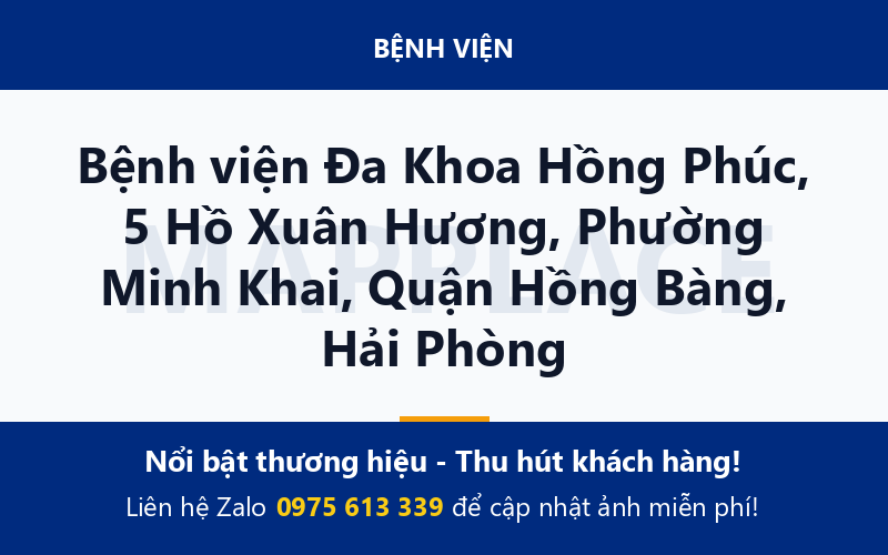 Bệnh viện Đa Khoa Hồng Phúc, 5 Hồ Xuân Hương, Phường Minh Khai, Quận Hồng Bàng, Hải Phòng