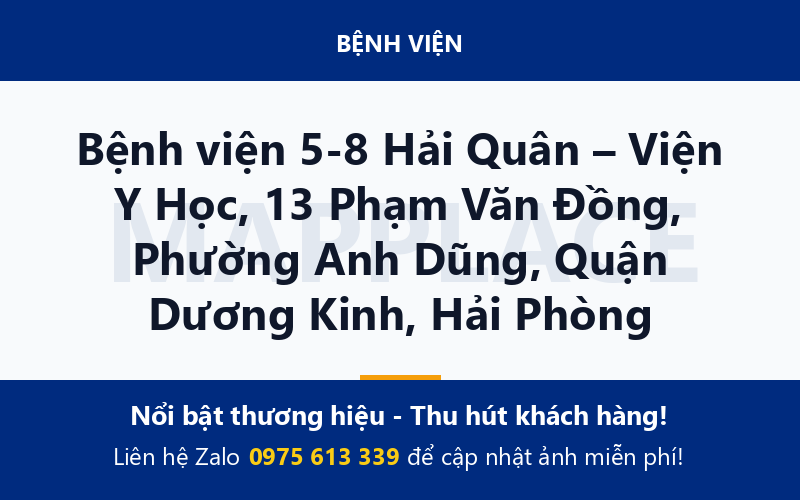 Bệnh viện 5-8 Hải Quân – Viện Y Học, 13 Phạm Văn Đồng, Phường Anh Dũng, Quận Dương Kinh, Hải Phòng