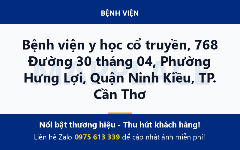 Bệnh viện y học cổ truyền, 768 Đường 30 tháng 04, Phường Hưng Lợi, Quận Ninh Kiều, TP. Cần Thơ