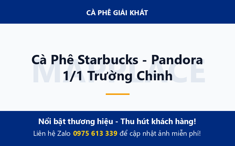 Cà Phê Starbucks - Pandora 1/1 Trường Chinh
