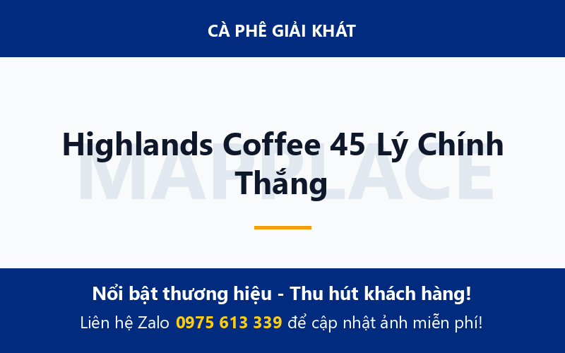 Highlands Coffee 45 Lý Chính Thắng