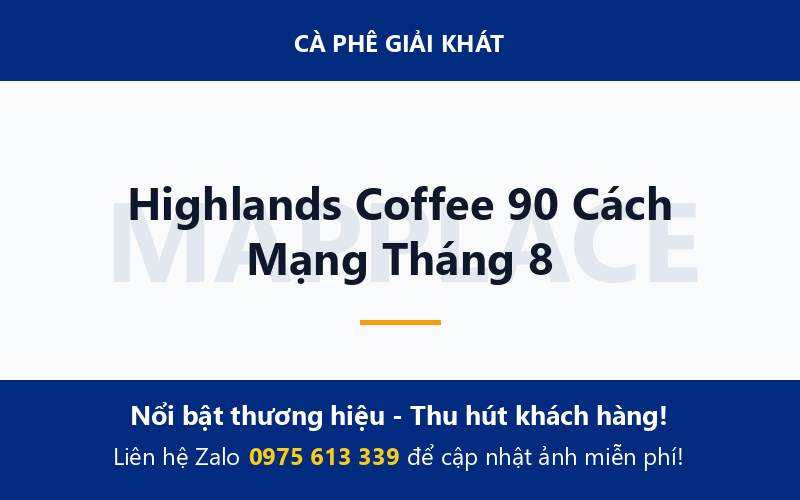 Highlands Coffee 90 Cách Mạng Tháng 8