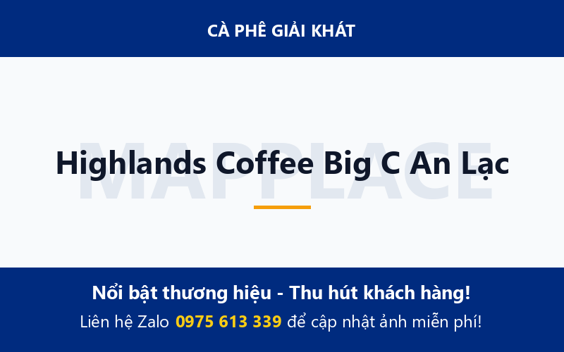 Highlands Coffee Big C An Lạc