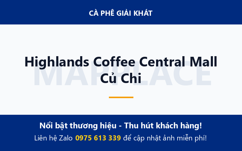 Highlands Coffee Central Mall Củ Chi