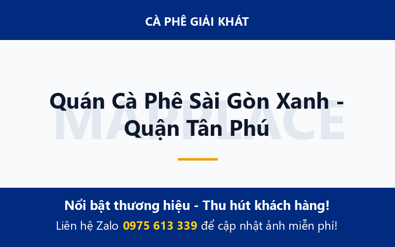 Quán Cà Phê Sài Gòn Xanh - Quận Tân Phú
