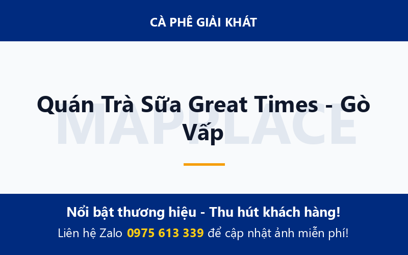 Quán Trà Sữa Great Times - Gò Vấp