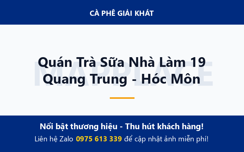 Quán Trà Sữa Nhà Làm 19 Quang Trung - Hóc Môn