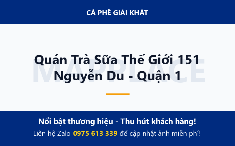 Quán Trà Sữa Thế Giới 151 Nguyễn Du - Quận 1
