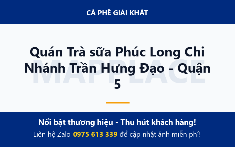 Quán Trà sữa Phúc Long Chi Nhánh Trần Hưng Đạo - Quận 5