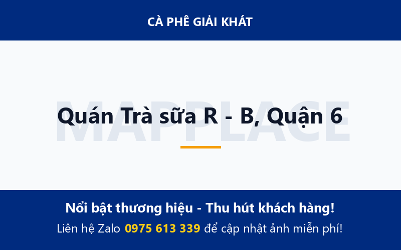 Quán Trà sữa R - B, Quận 6