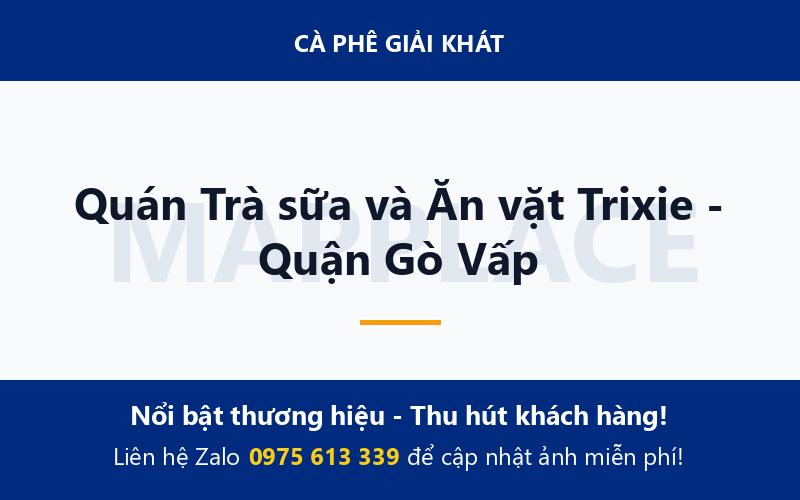 Quán Trà sữa và Ăn vặt Trixie - Quận Gò Vấp