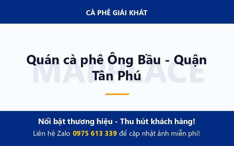Quán cà phê Ông Bầu - Quận Tân Phú