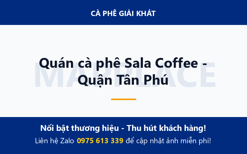 Quán cà phê Sala Coffee - Quận Tân Phú