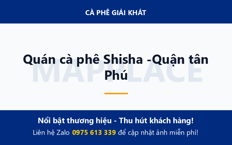 Quán cà phê Shisha -Quận tân Phú