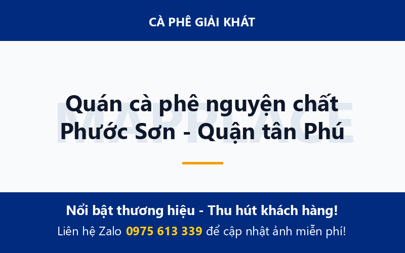 Quán cà phê nguyện chất Phước Sơn - Quận tân Phú