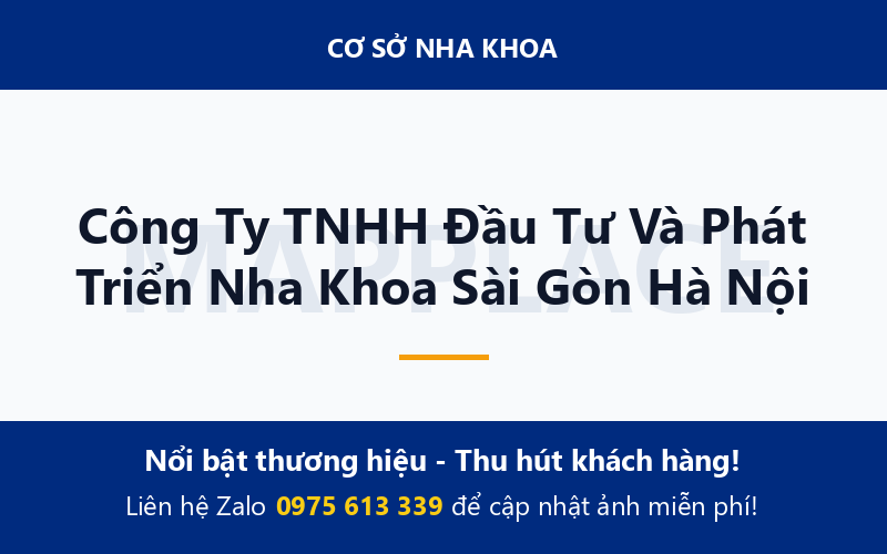 Công Ty TNHH Đầu Tư Và Phát Triển Nha Khoa Sài Gòn Hà Nội