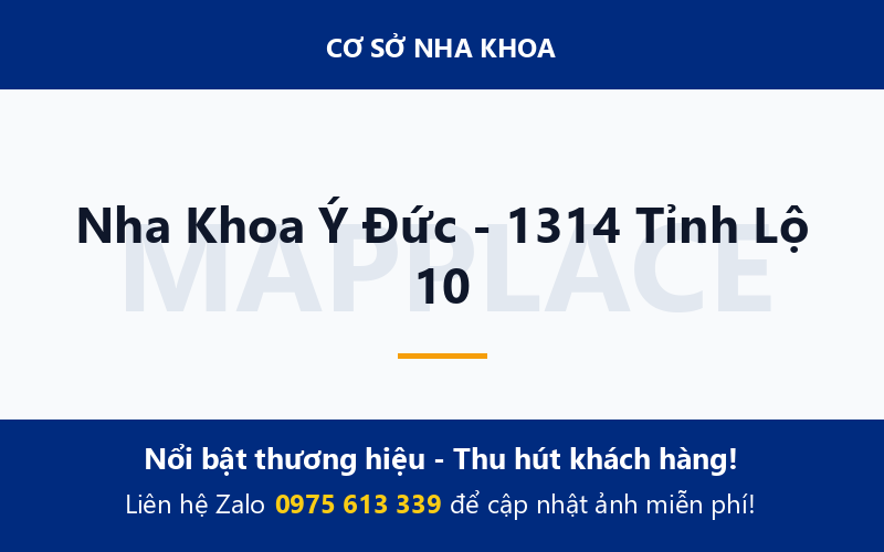 Nha Khoa Ý Đức - 1314 Tỉnh Lộ 10