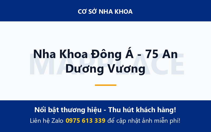 Nha Khoa Đông Á - 75 An Dương Vương