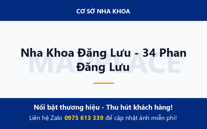 Nha Khoa Đăng Lưu - 34 Phan Đăng Lưu