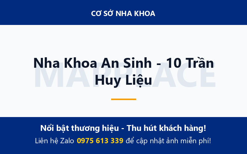 Nha Khoa An Sinh - 10 Trần Huy Liệu