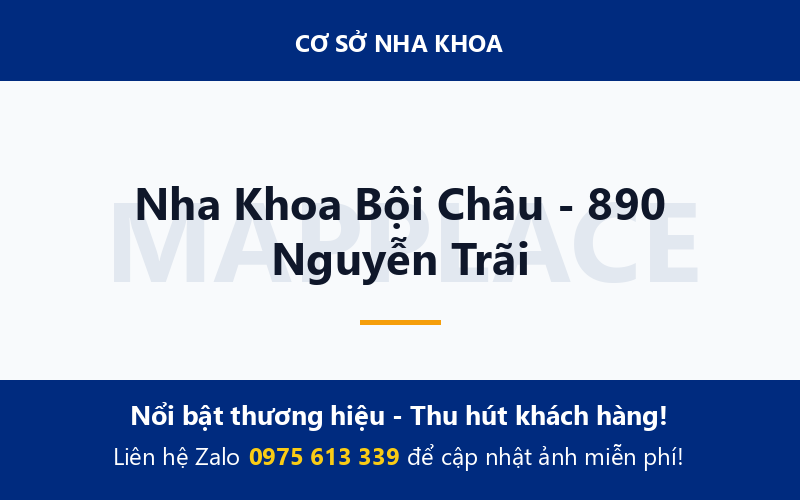 Nha Khoa Bội Châu - 890 Nguyễn Trãi