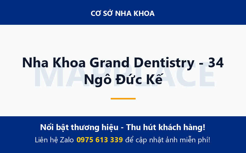 Nha Khoa Grand Dentistry - 34 Ngô Đức Kế
