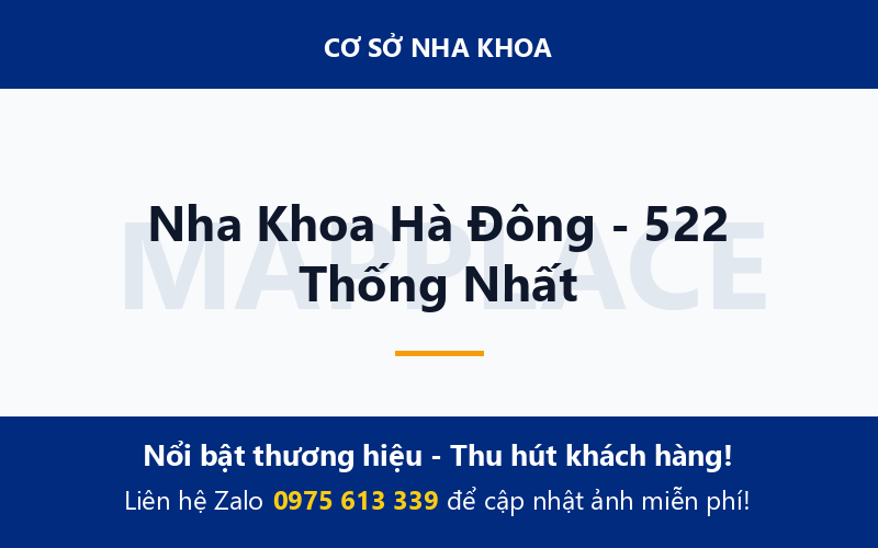 Nha Khoa Hà Đông - 522 Thống Nhất