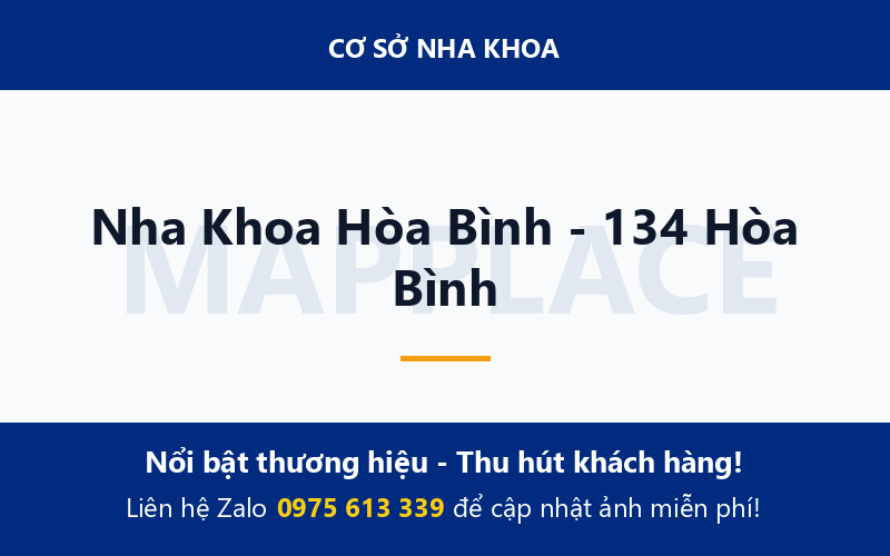 Nha Khoa Hòa Bình - 134 Hòa Bình