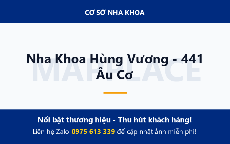 Nha Khoa Hùng Vương - 441 Âu Cơ