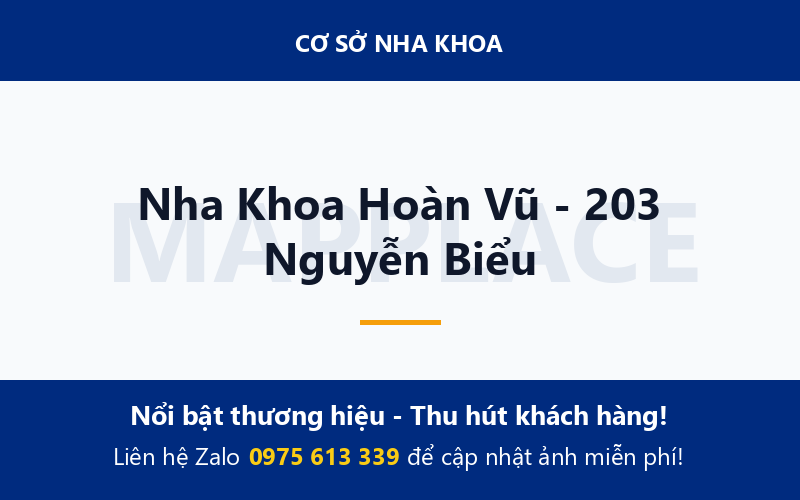 Nha Khoa Hoàn Vũ - 203 Nguyễn Biểu