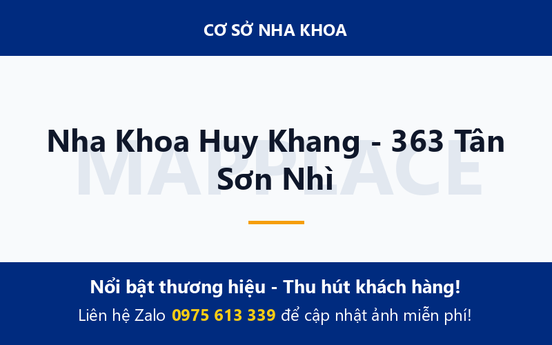 Nha Khoa Huy Khang - 363 Tân Sơn Nhì
