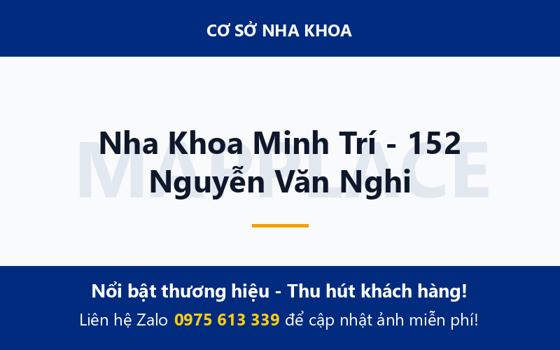 Nha Khoa Minh Trí - 152 Nguyễn Văn Nghi