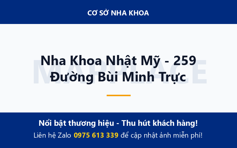 Nha Khoa Nhật Mỹ - 259 Đường Bùi Minh Trực