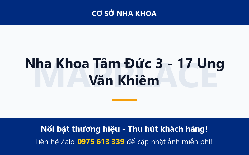 Nha Khoa Tâm Đức 3 - 17 Ung Văn Khiêm