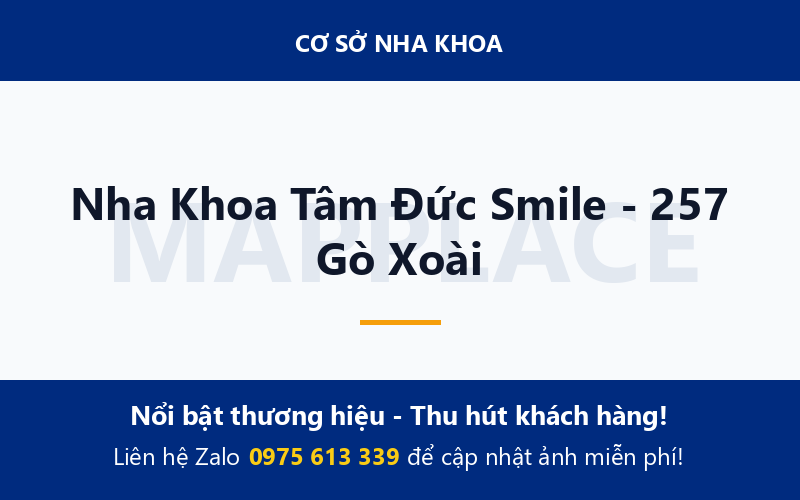 Nha Khoa Tâm Đức Smile - 257 Gò Xoài