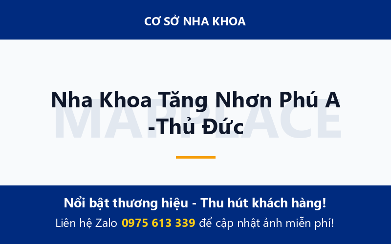 Nha Khoa Tăng Nhơn Phú A -Thủ Đức