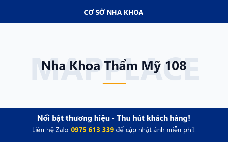 Nha Khoa Thẩm Mỹ 108