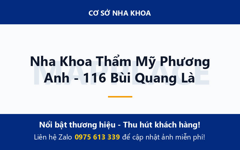 Nha Khoa Thẩm Mỹ Phương Anh - 116 Bùi Quang Là