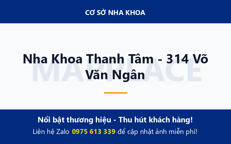 Nha Khoa Thanh Tâm - 314 Võ Văn Ngân