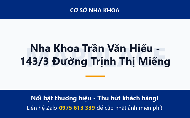 Nha Khoa Trần Văn Hiếu - 143/3 Đường Trịnh Thị Miếng