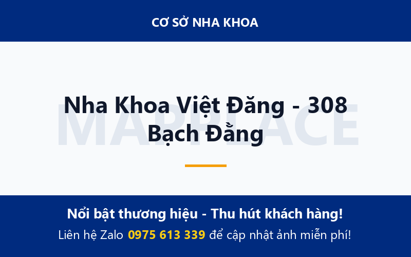 Nha Khoa Việt Đăng - 308 Bạch Đằng