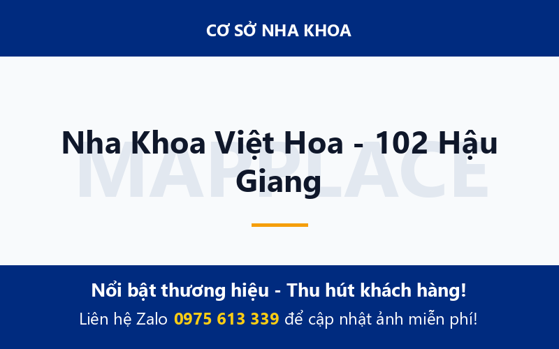Nha Khoa Việt Hoa - 102 Hậu Giang