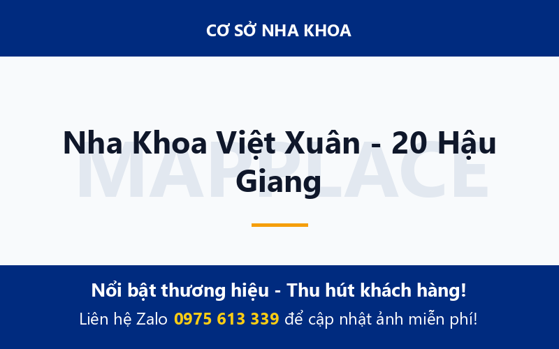 Nha Khoa Việt Xuân - 20 Hậu Giang