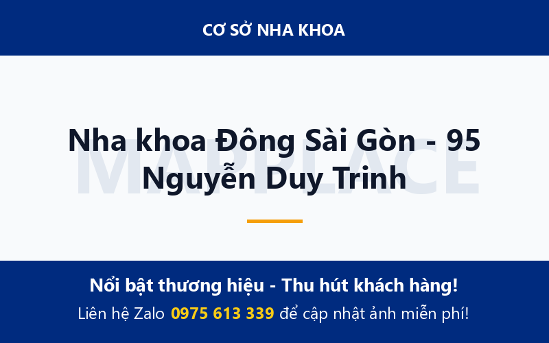 Nha khoa Đông Sài Gòn - 95 Nguyễn Duy Trinh