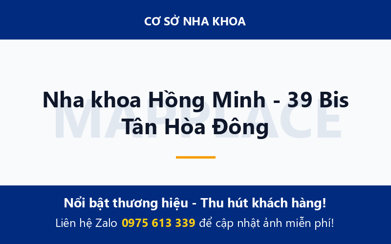 Nha khoa Hồng Minh - 39 Bis Tân Hòa Đông