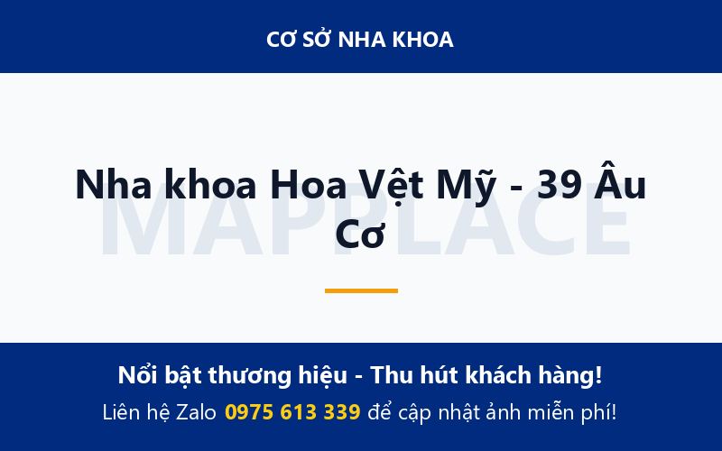 Nha khoa Hoa Vệt Mỹ - 39 Âu Cơ