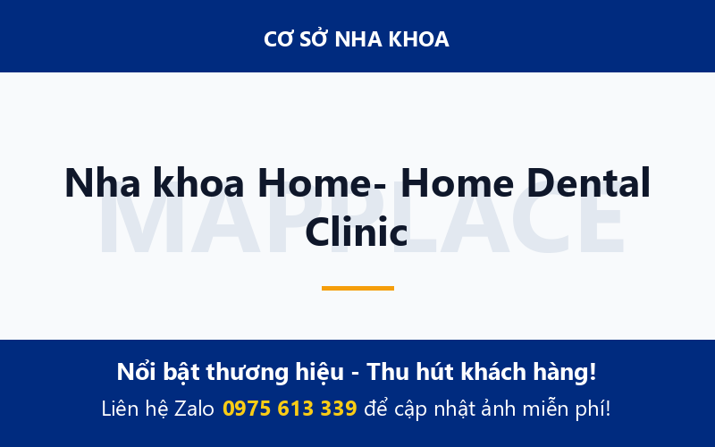 Nha khoa Home- Home Dental Clinic
