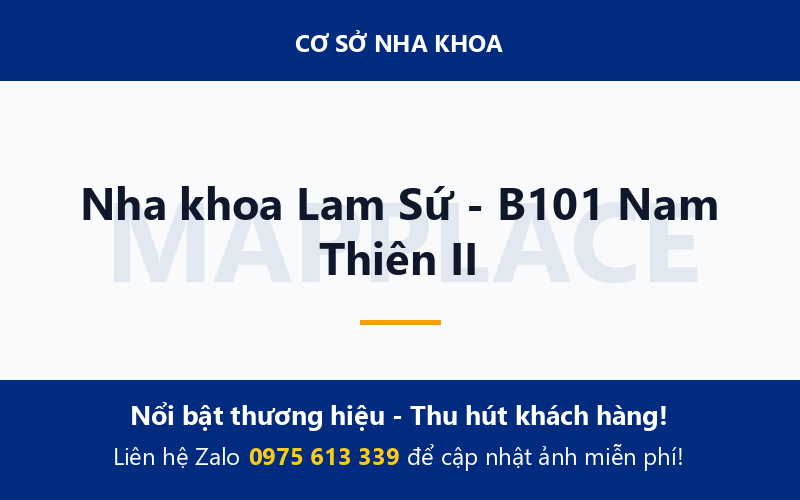 Nha khoa Lam Sứ - B101 Nam Thiên II