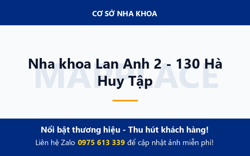 Nha khoa Lan Anh 2 - 130 Hà Huy Tập
